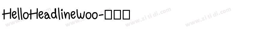 HelloHeadlineWoo字体转换