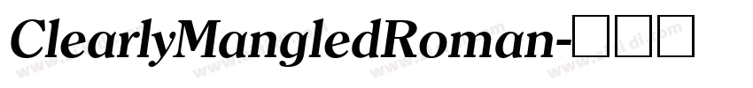 ClearlyMangledRoman字体转换