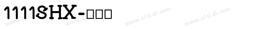 1111SHX字体转换