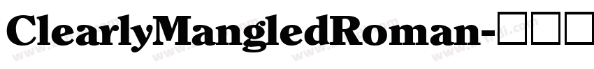 ClearlyMangledRoman字体转换