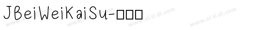 JBeiWeiKaiSu字体转换