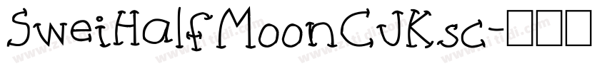 SweiHalfMoonCJKsc字体转换