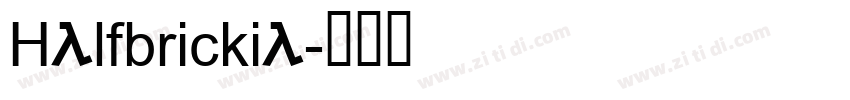 Halfbrickia字体转换