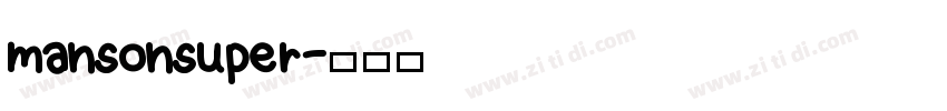mansonsuper字体转换