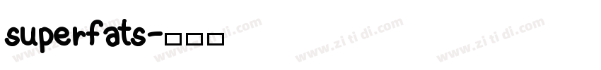 superfats字体转换