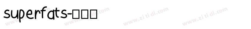 superfats字体转换