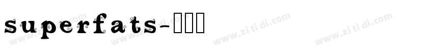 superfats字体转换