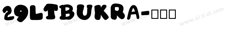 29LTBUKRA字体转换