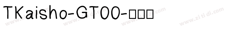 TKaisho-GT00字体转换
