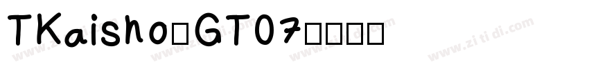TKaisho-GT07字体转换