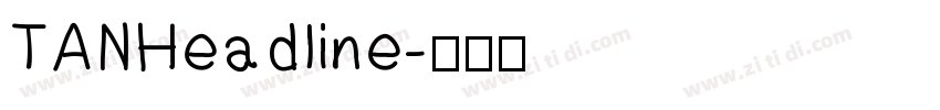 TANHeadline字体转换