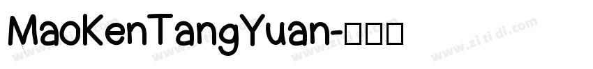 MaoKenTangYuan字体转换