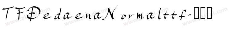 TFDedaenaNormalttf字体转换