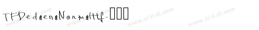 TFDedaenaNormalttf字体转换