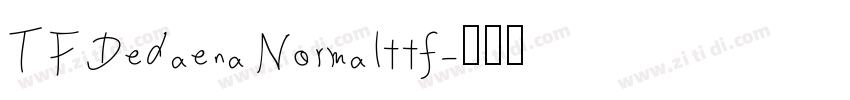 TFDedaenaNormalttf字体转换
