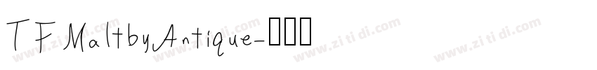 TFMaltbyAntique字体转换