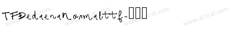 TFDedaenaNormalttf字体转换