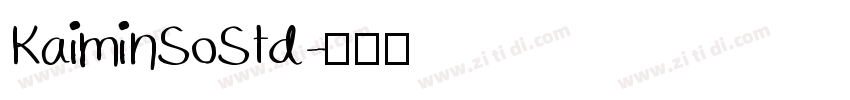 KaiminSoStd字体转换