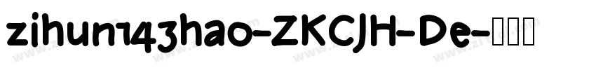 zihun143hao-ZKCJH-De字体转换