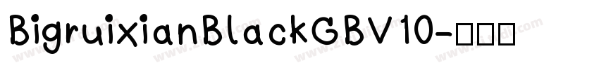 BigruixianBlackGBV10字体转换