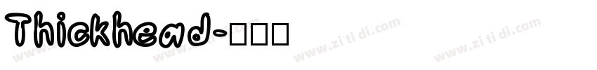 Thickhead字体转换