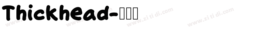 Thickhead字体转换