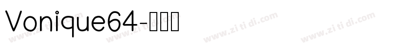 Vonique64字体转换