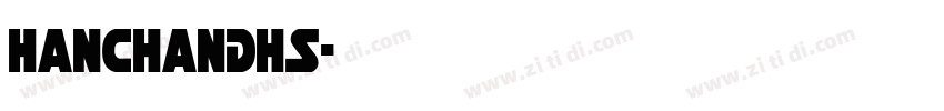 HanChanDHS字体转换