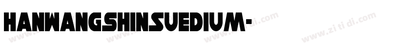 HanWangshinSuedium字体转换