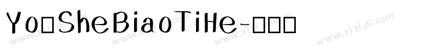 YouSheBiaoTiHe字体转换