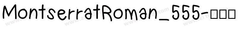 MontserratRoman_555字体转换