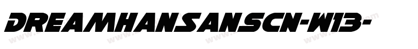 DreamHanSansCN-W13字体转换