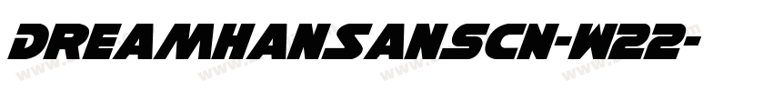 DreamHanSansCN-W22字体转换