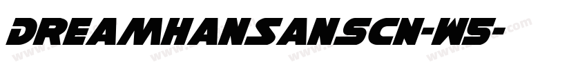 DreamHanSansCN-W5字体转换