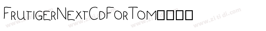 FrutigerNextCdForTom字体转换