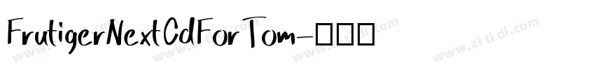 FrutigerNextCdForTom字体转换