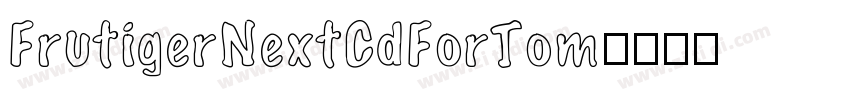 FrutigerNextCdForTom字体转换
