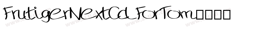 FrutigerNextCdForTom字体转换