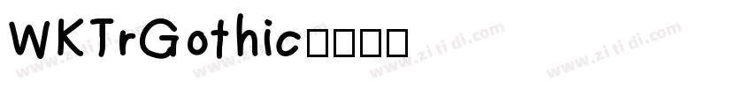 WKTrGothic字体转换