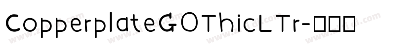 CopperplateGOThicLTr字体转换