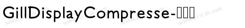 GillDisplayCompresse字体转换 GillDisplayCompresse字体转换