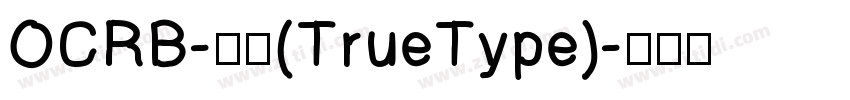 OCRB-常规(TrueType)字体转换