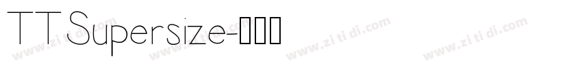 TTSupersize字体转换