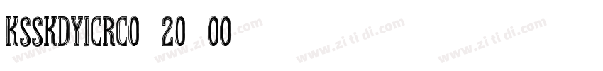 KSSKDYICRC0_20_00字体转换