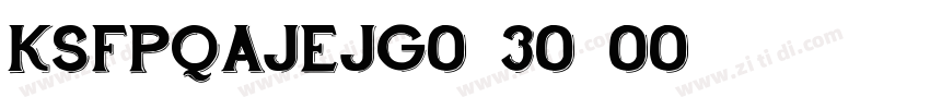 KSFPQAJEJG0_30_00字体转换 KSFPQAJEJG0_30_00字体转换