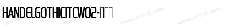 HandelGothicITCW02字体转换