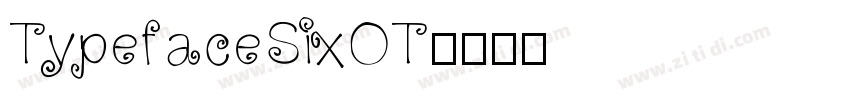 TypefaceSixOT字体转换