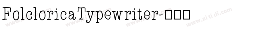 FolcloricaTypewriter字体转换