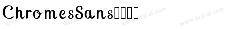 ChromesSans字体转换