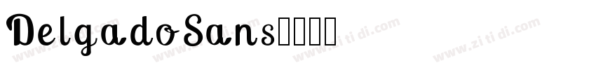 DelgadoSans字体转换